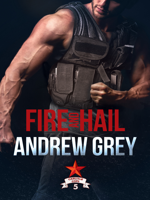 Title details for Fire and Hail by Andrew Grey - Available